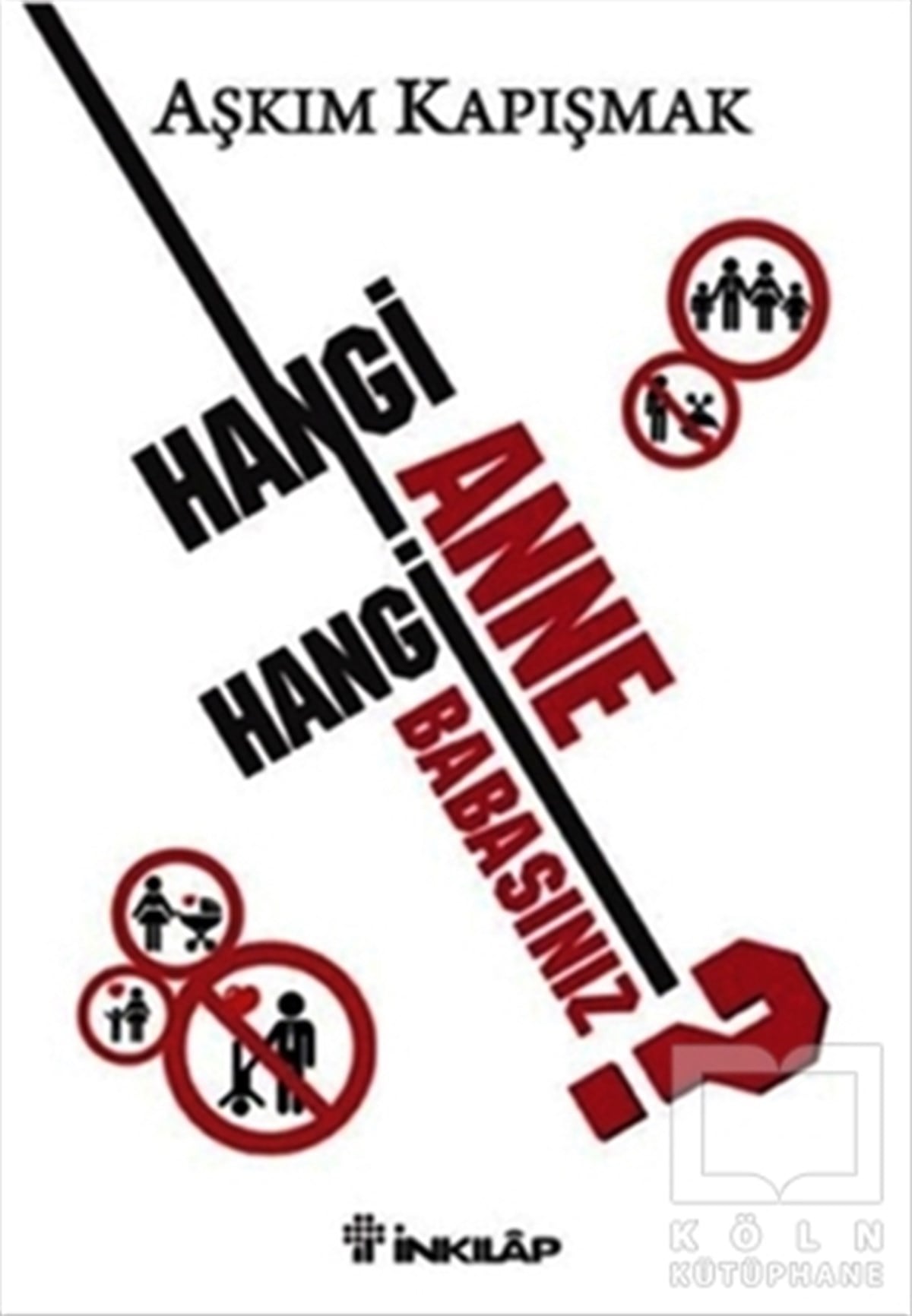 Aşkım KapışmakEbeveyn KitaplarıHangi Anne Hangi Babasınız?