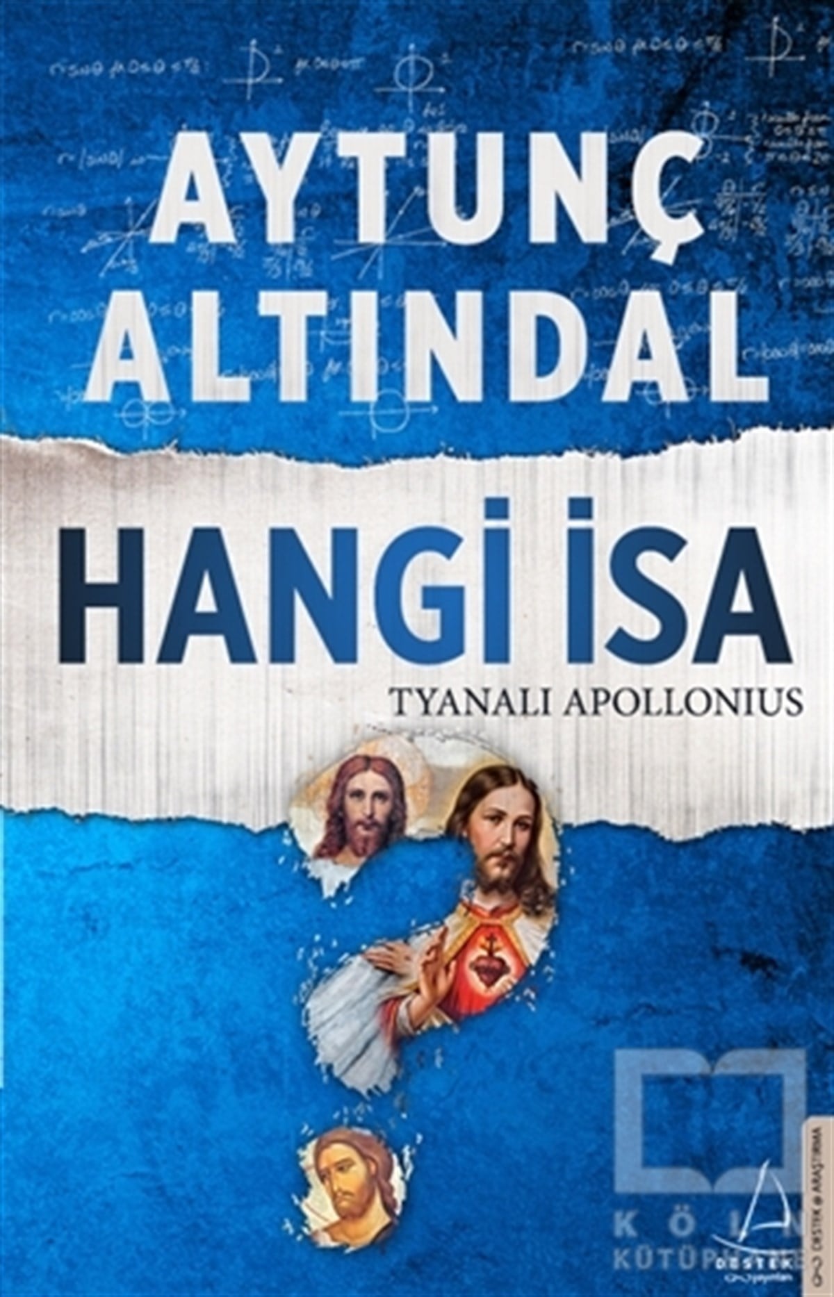 Aytunç AltındalAraştırma-İncelemeHangi İsa - Tyanalı Apollonius