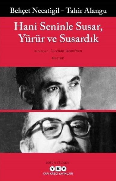 Behçet NecatigilMektupHani Seninle Susar Yürür ve Susardık