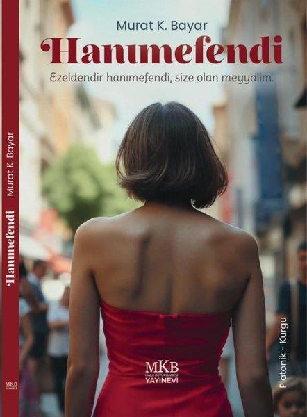 Murat K. BayarTürk RomaniHanımefendi