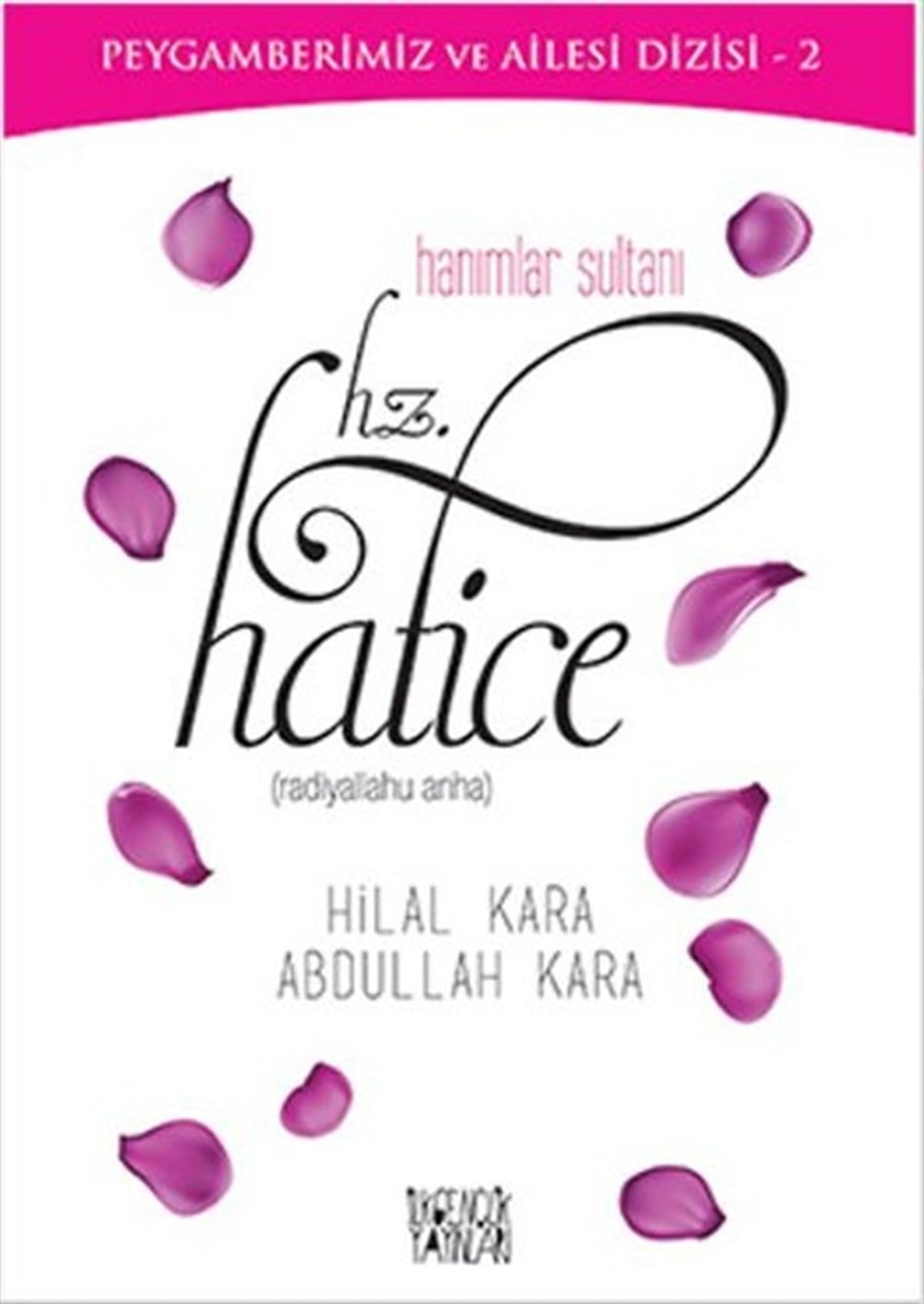 Hilal Karaİslami KitaplarHanımlar Sultanı Hz. Hatice
