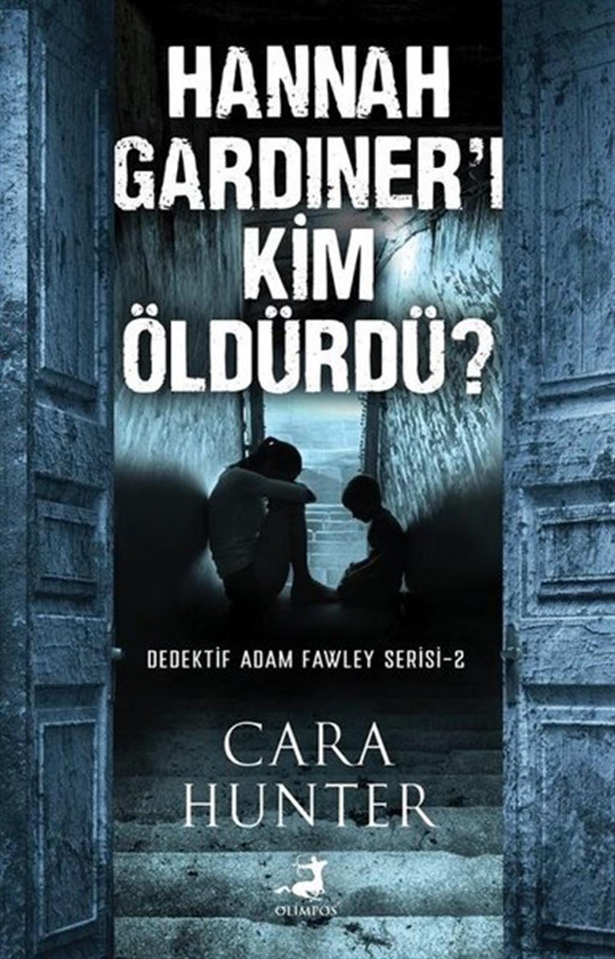 Cara HunterPolisiye Romanlar & Cinayet RomanlarıHannah Gardiner'i Kim Öldürdü? Dedektif Adam Fawley Serisi 2