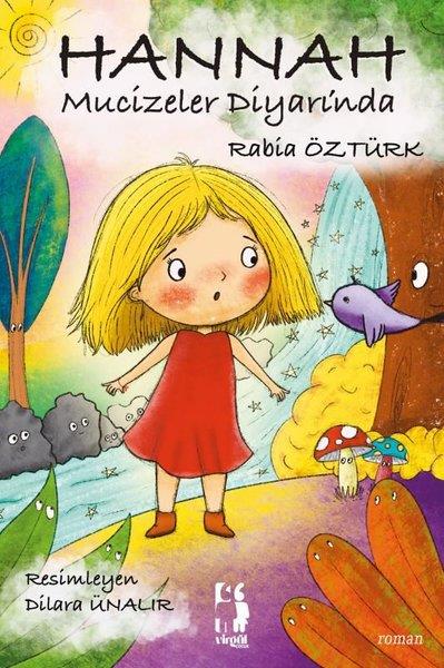 Rabia ÖztürkÇocuk Gençlik RomanlarıHannah Mucizeler Diyarı'nda