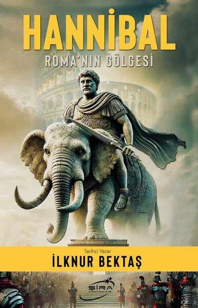 İlknur BektaşTürk RomaniHannibal: Roma'nın Gölgesi