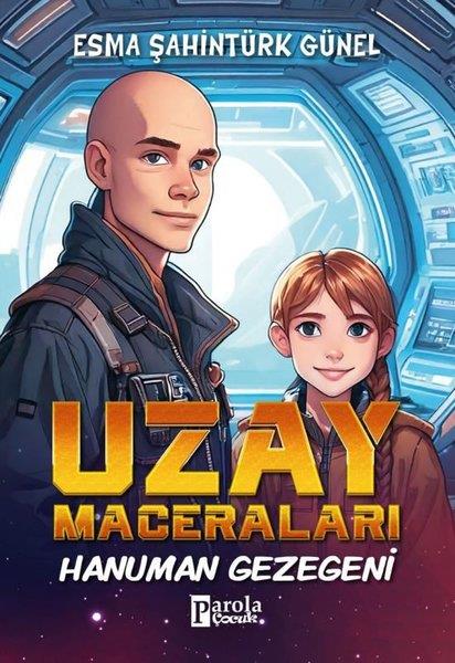 Esma Şahintürk GünelFantastik / Bilim KurguHanuman Gezegeni - Uzay Maceraları