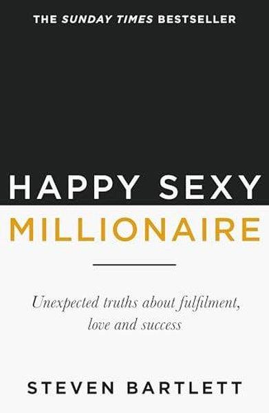 Steven BartlettPersonal DevelopmentHappy Sexy Millionaire