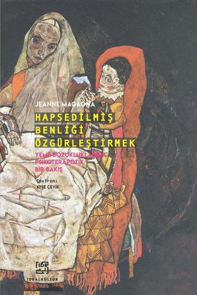 Jeanne MagagnaPsikoloji KitaplarıHapsedilmiş Benliği Özgürleştirmek - Yeme Bozukluklarına Psikoterapötik Bir Bakış