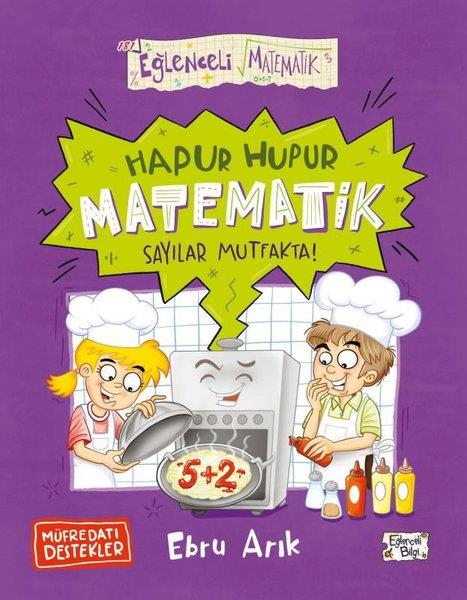 Ebru ArıkEtkinlik KitaplarıHapur Hupur Matematik Sayılar Mutfakta! Eğlenceli Matematik