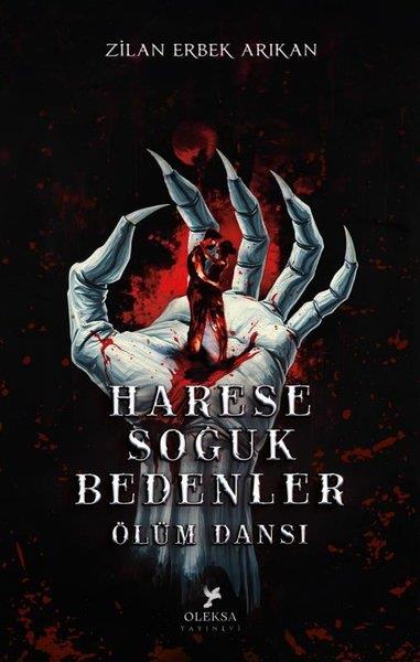 Zilan Erbek ArıkanKorku Kitapları & Gerilim KitaplarıHarese - Soğuk Bedenler Ölüm Dansı