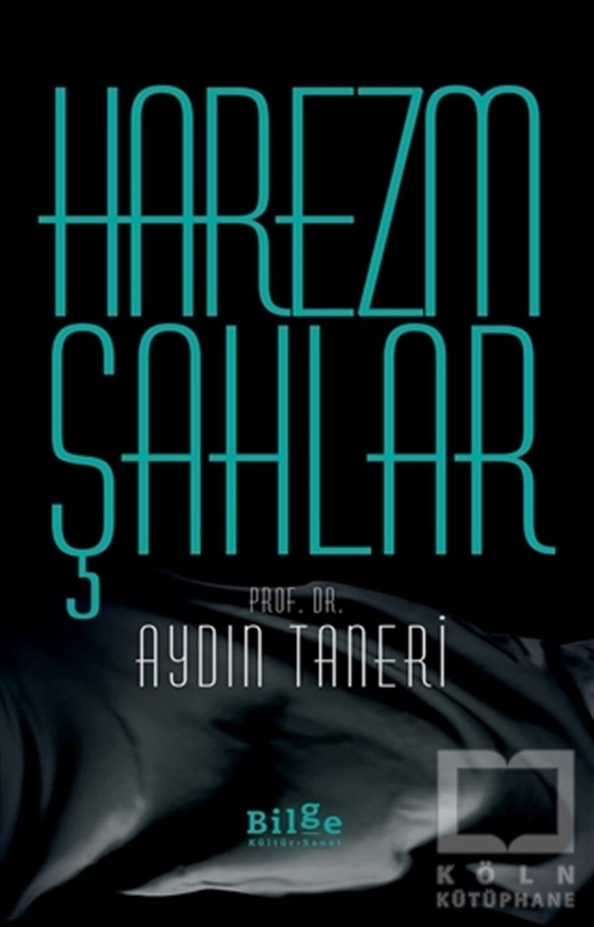 Aydın TaneriAraştırma - İncelemeHarezmşahlar