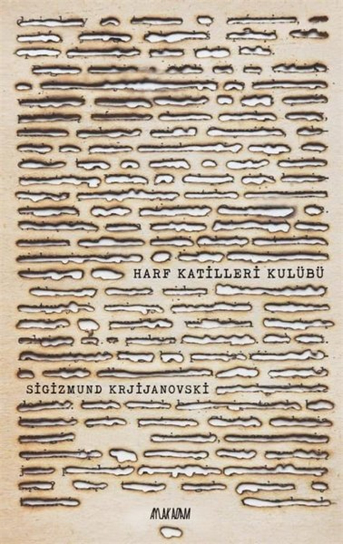Sigizmund KrjijanovskiDünya RomanHarf Katilleri Kulübü