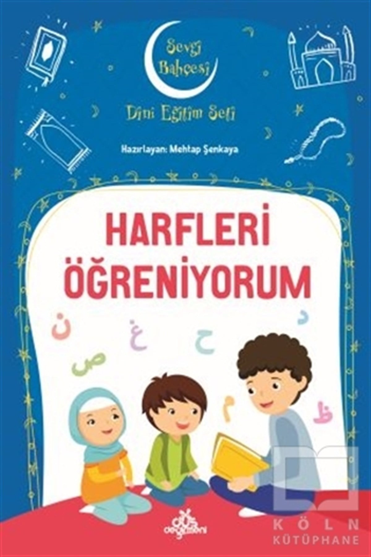 Mehtap ŞenkayaDin EğitimiHarfleri Öğreniyorum - Sevgi Bahçesi Dini Eğitim Seti