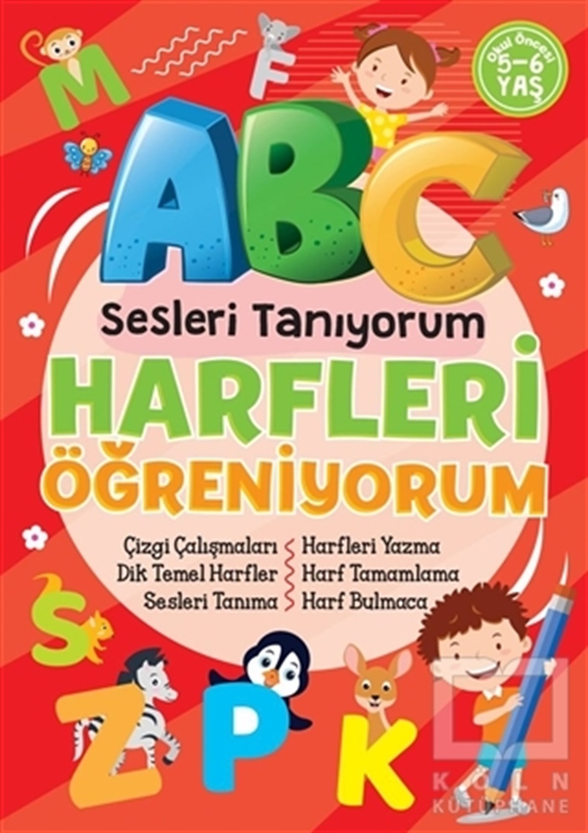 KolektifEtkinlik KitaplarıHarfleri Öğreniyorum - Sesleri Tanıyorum