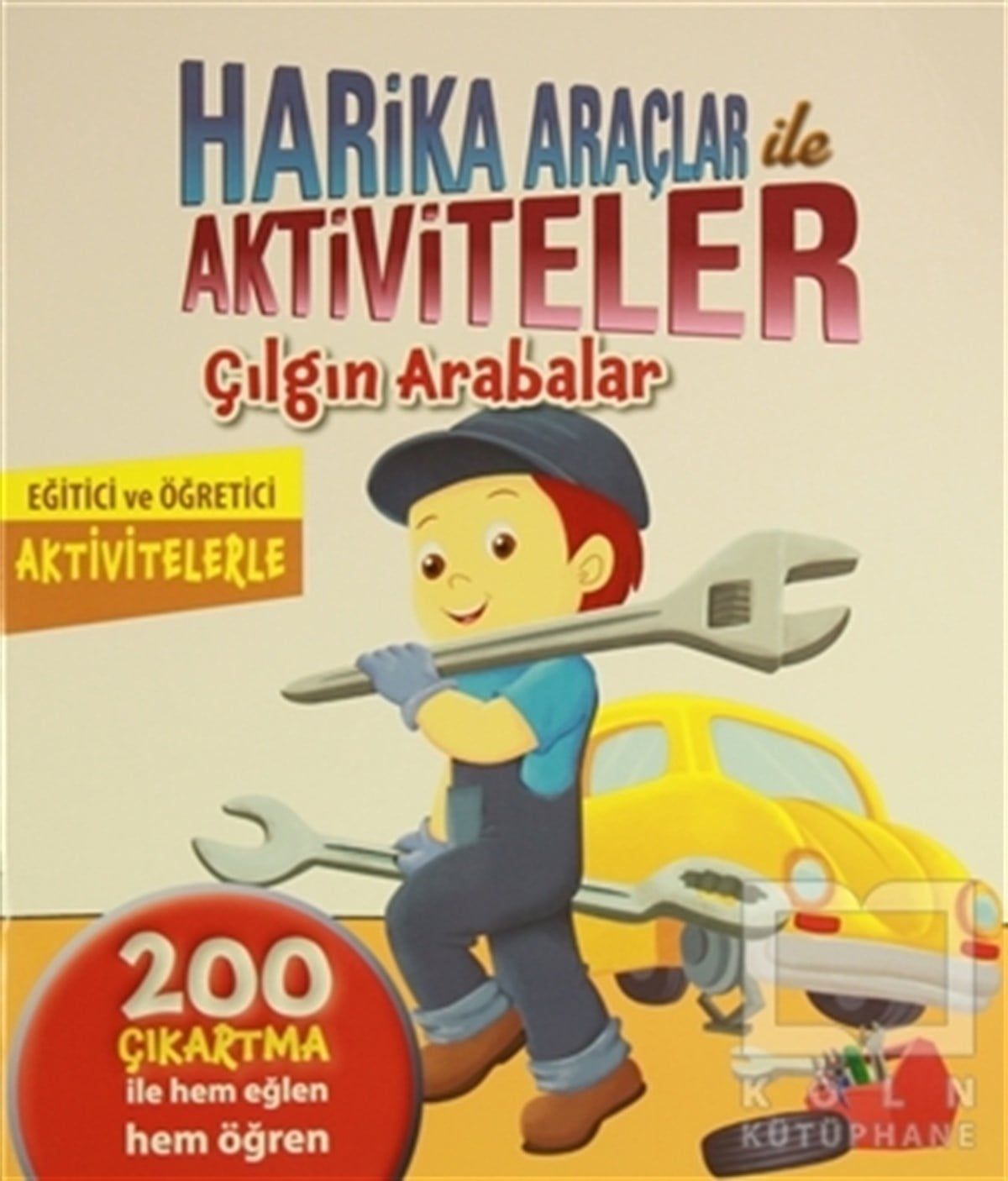 Harika Araçlar ile Aktiviteler - Çılgın Arabalar