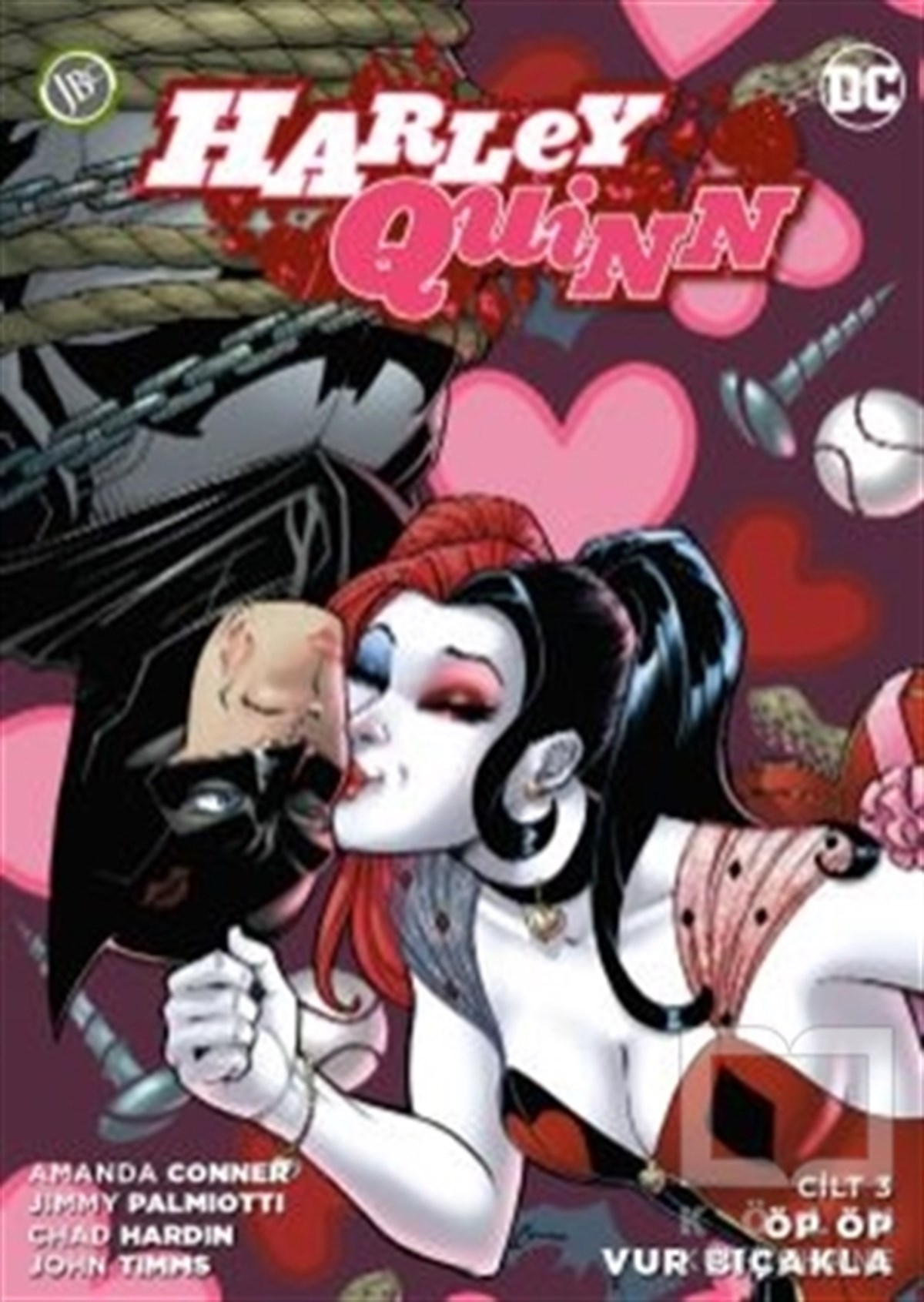 Amanda ConnerÇizgi RomanlarHarley Quinn Cilt 3: Öp Öp Vur Bıçakla