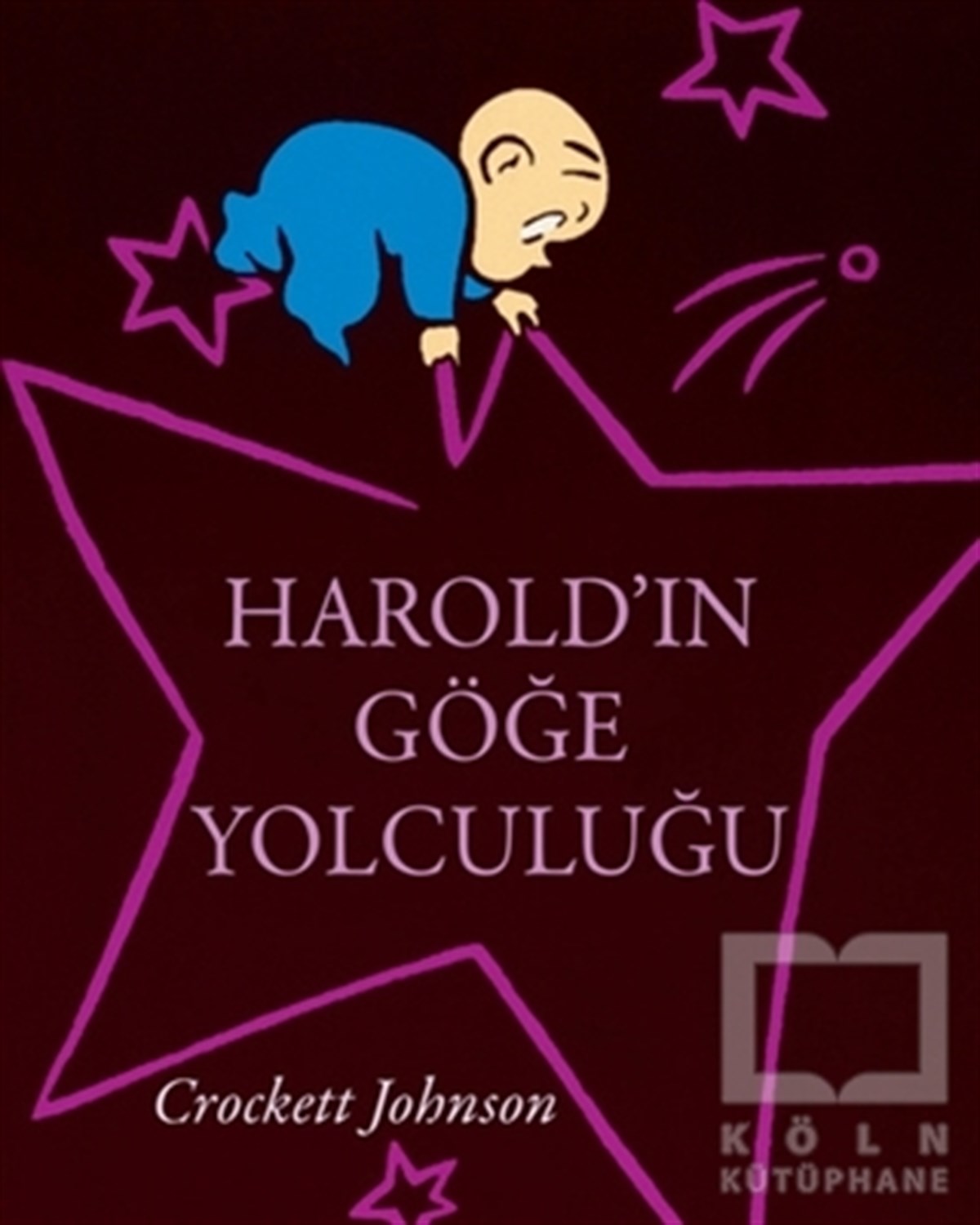 Crockett JohnsonÇocuk Hikaye KitaplarıHarold'ın Göğe Yolculuğu