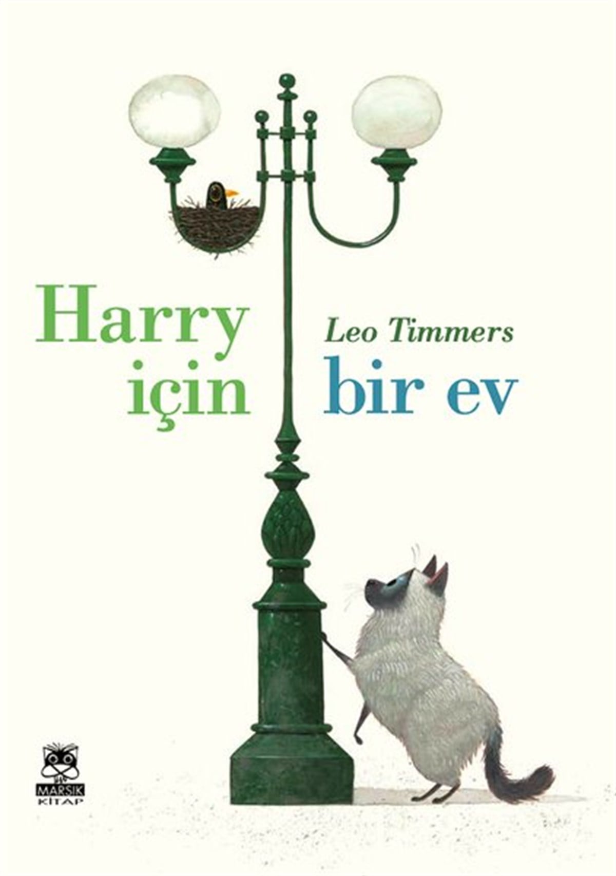Leo TimmersResimli Masal KitaplarıHarry için Bir Ev