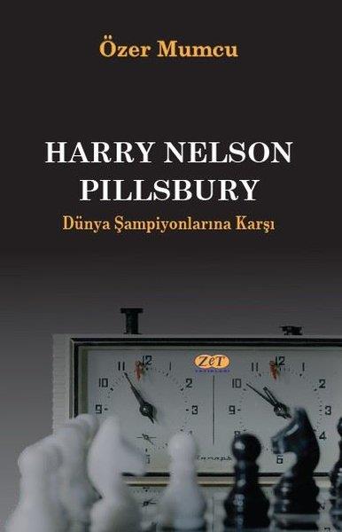 Özer MumcuHistorische Biographie und AutobiographieHarry Nelson Pillsbury - Dünya Şampiyonlarına Karşı