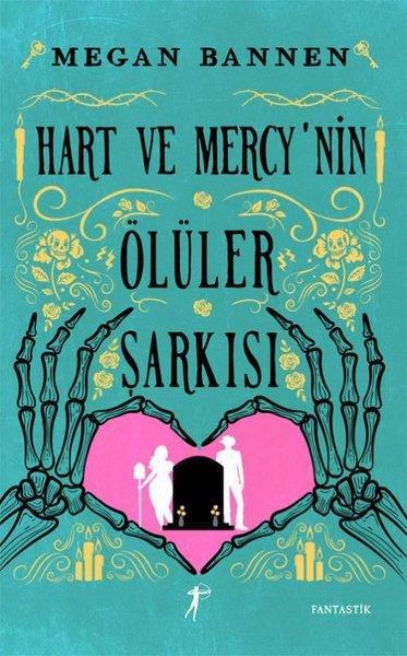 Megan BannenFantasy und RomaneHart ve Mercy'nin Ölüler Şarkısı