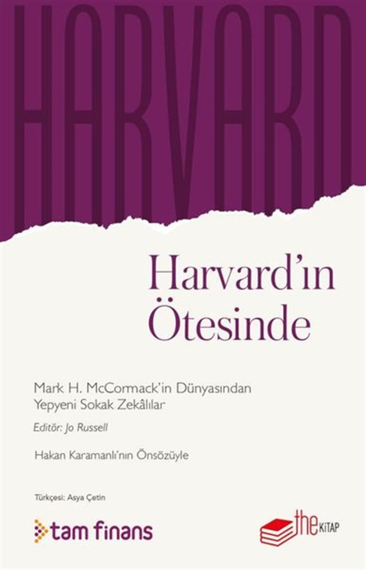 Mark H. McCormackYönetim / İş Geliştirme / KaliteHarvard'ın Ötesinde
