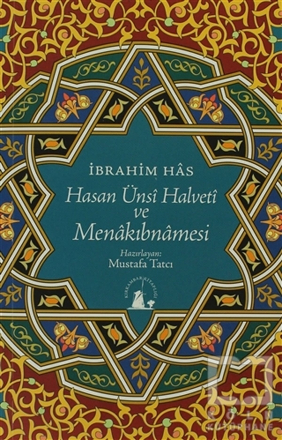 İbrahim HasTasavvuf - Mezhepler - TarikatlarHasan Ünsi Halveti ve Menakıbnamesi