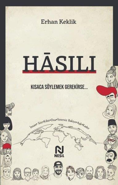 Erhan KeklikDeneme KitaplarıHasılı - Kısaca Söylemek Gerekirse
