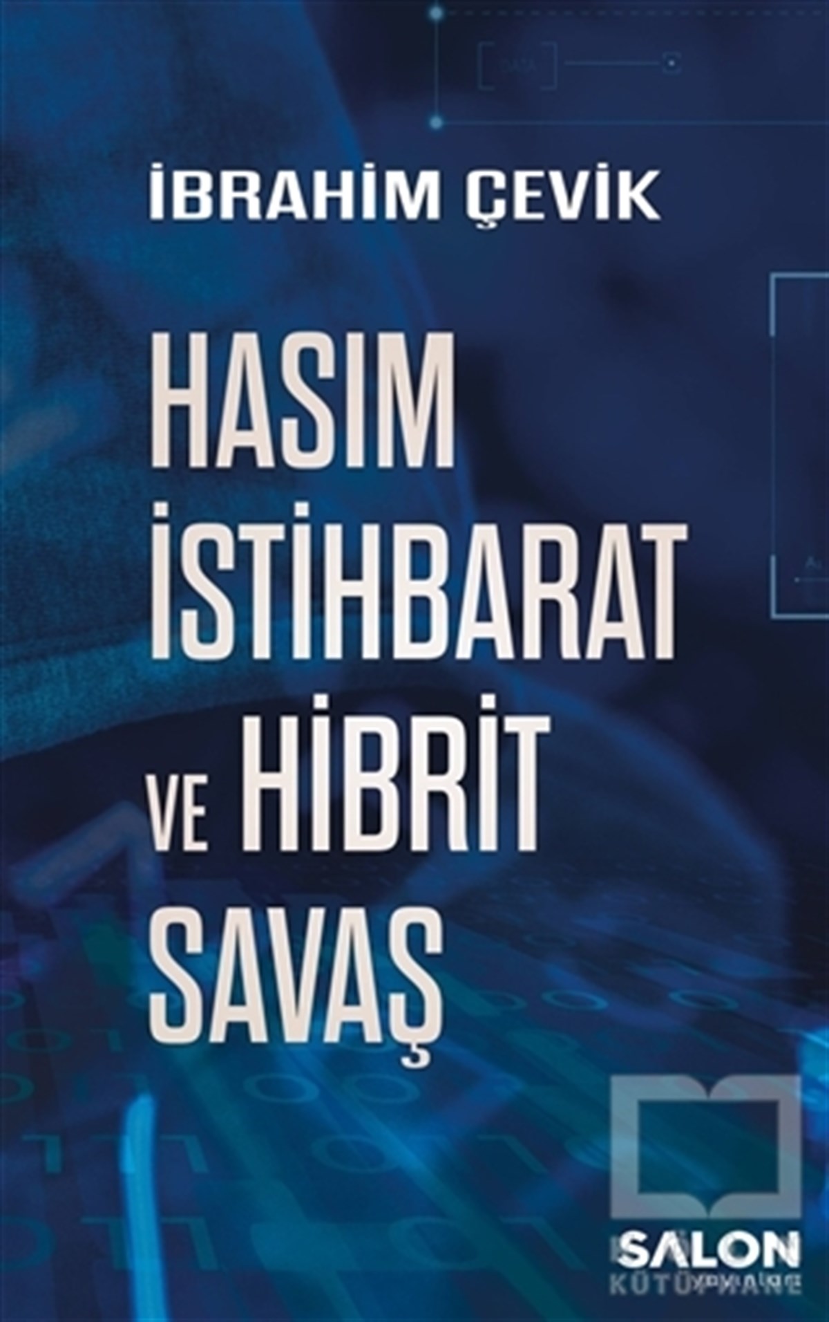 İbrahim ÇevikDiğerHasım İstihbarat ve Hibrit Savaş