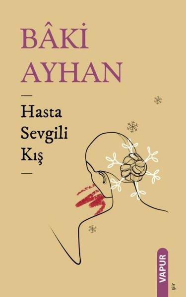 Baki AyhanTürk ŞiiriHasta Sevgili Kış