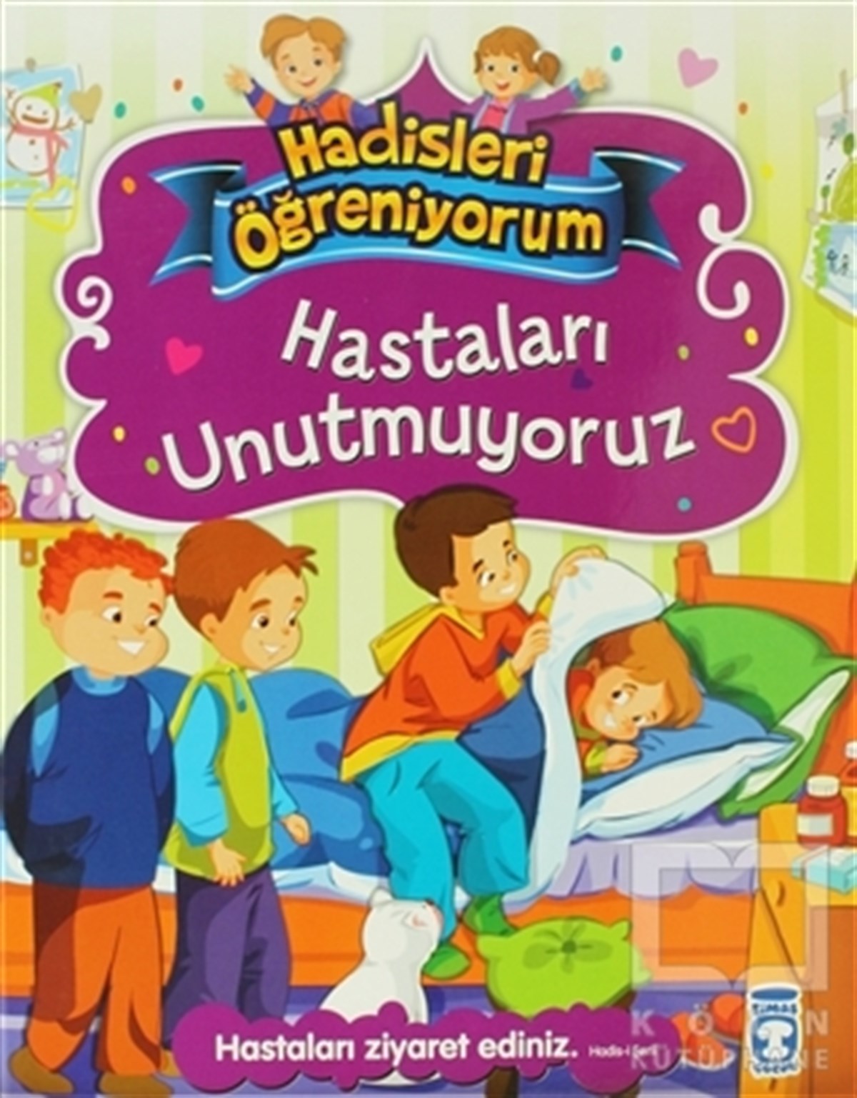 Nur KutluDin EğitimiHastaları Unutmuyoruz - Hadisleri Öğreniyorum