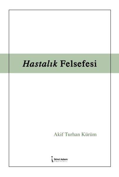 Akif Turhan KürümTürk RomaniHastalık Felsefesi