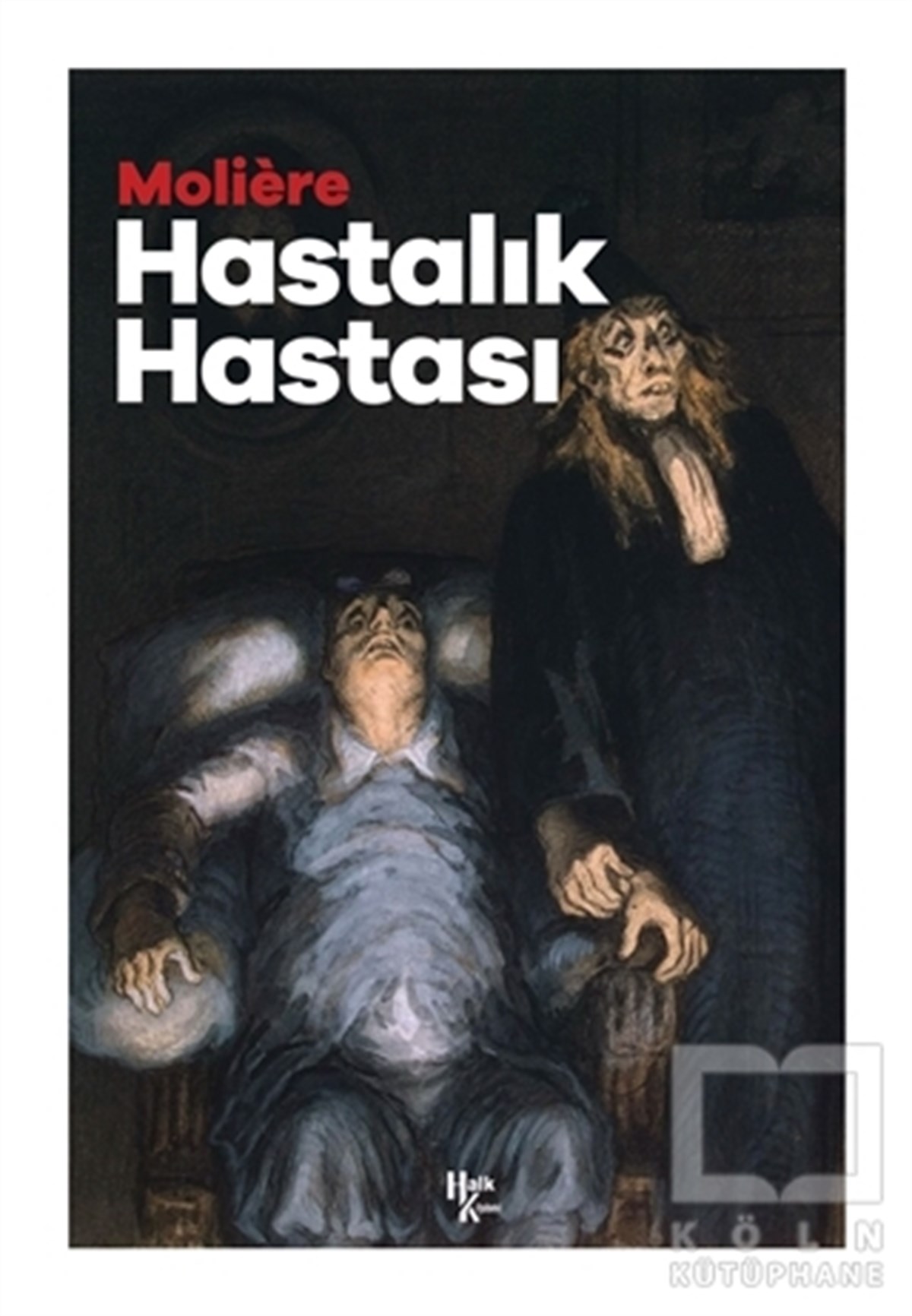 MoliereDünya Klasikleri & Klasik KitaplarHastalık Hastası
