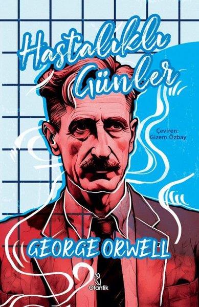 George OrwellDünya MektupHastalıklı Günler