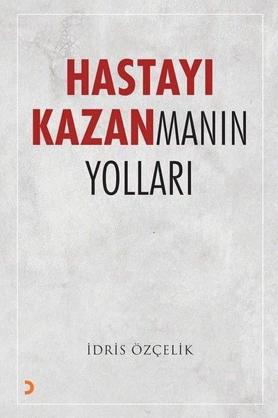 İdris ÖzçelikSoziologie Hastayı Kazanmanın Yolları