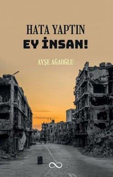 Ayşe AğaoğluDeneme KitaplarıHata Yaptın Ey İnsan!