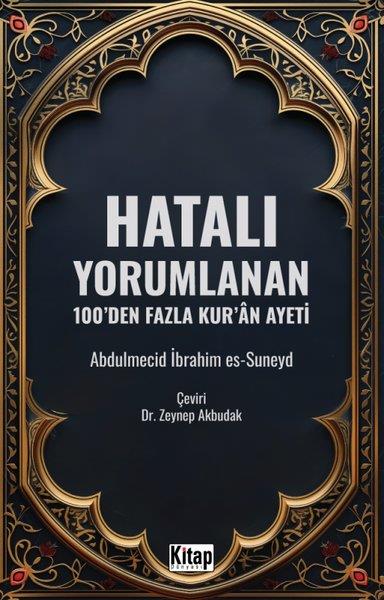 Abdulmecid İbrahim Es-Suneydİslami KitaplarHatalı Yorumlanan 100'den Fazla Kur'an Ayeti