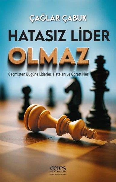 Çağlar ÇabukYönetim / İş Geliştirme / KaliteHatasız Lider Olmaz