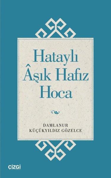 Damlanur Küçükyıldız GözelceEleştiri & Kuram & İnceleme KitaplarıHataylı Aşık Hafız Hoca