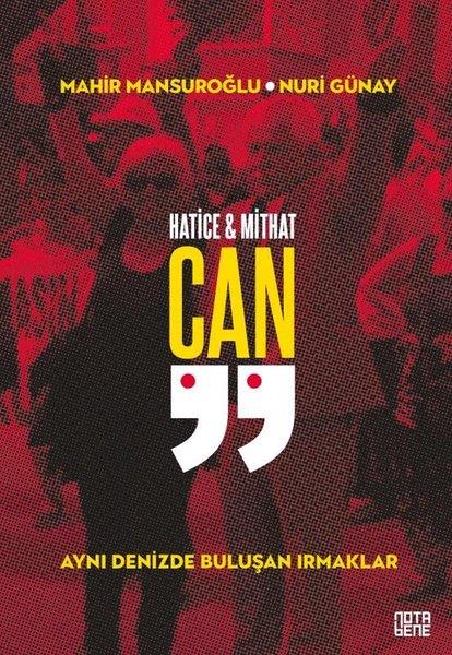 Mahir MansuroğluTürkiye Siyaseti ve Politikası KitaplarıHatice & Mithat Can - Aynı Denizde Buluşan Irmaklar