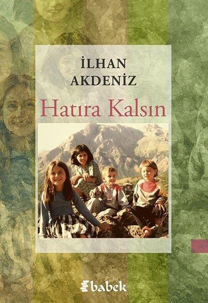 İlhan AkdenizTürk RomaniHatıra Kalsın