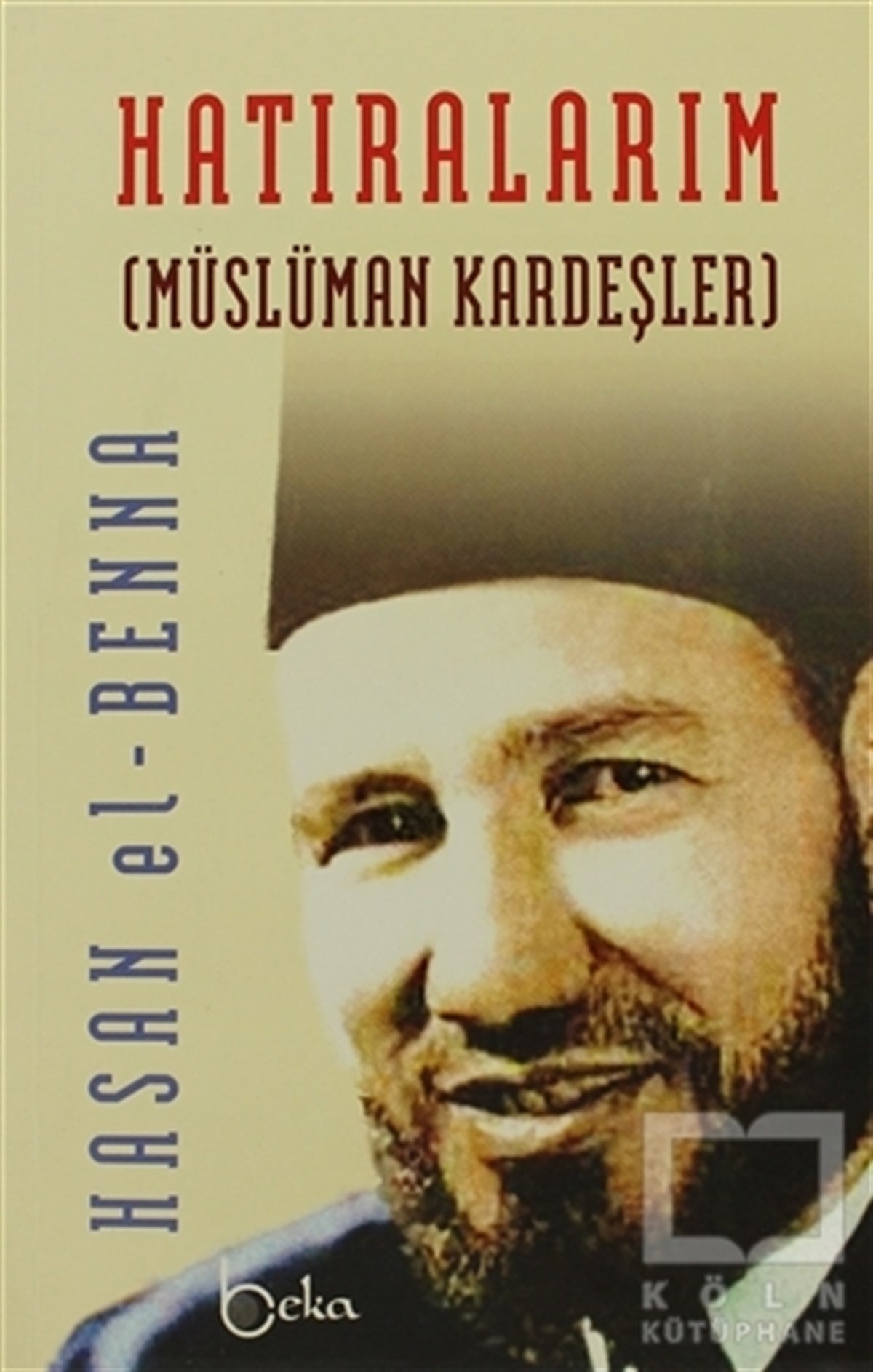 Hasan El-BennaEdebiyat - RomanHatıralarım