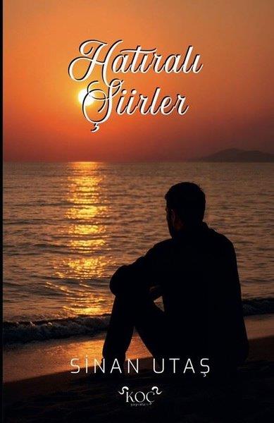 Sinan UtaşTürk ŞiiriHatıralı Şiirler
