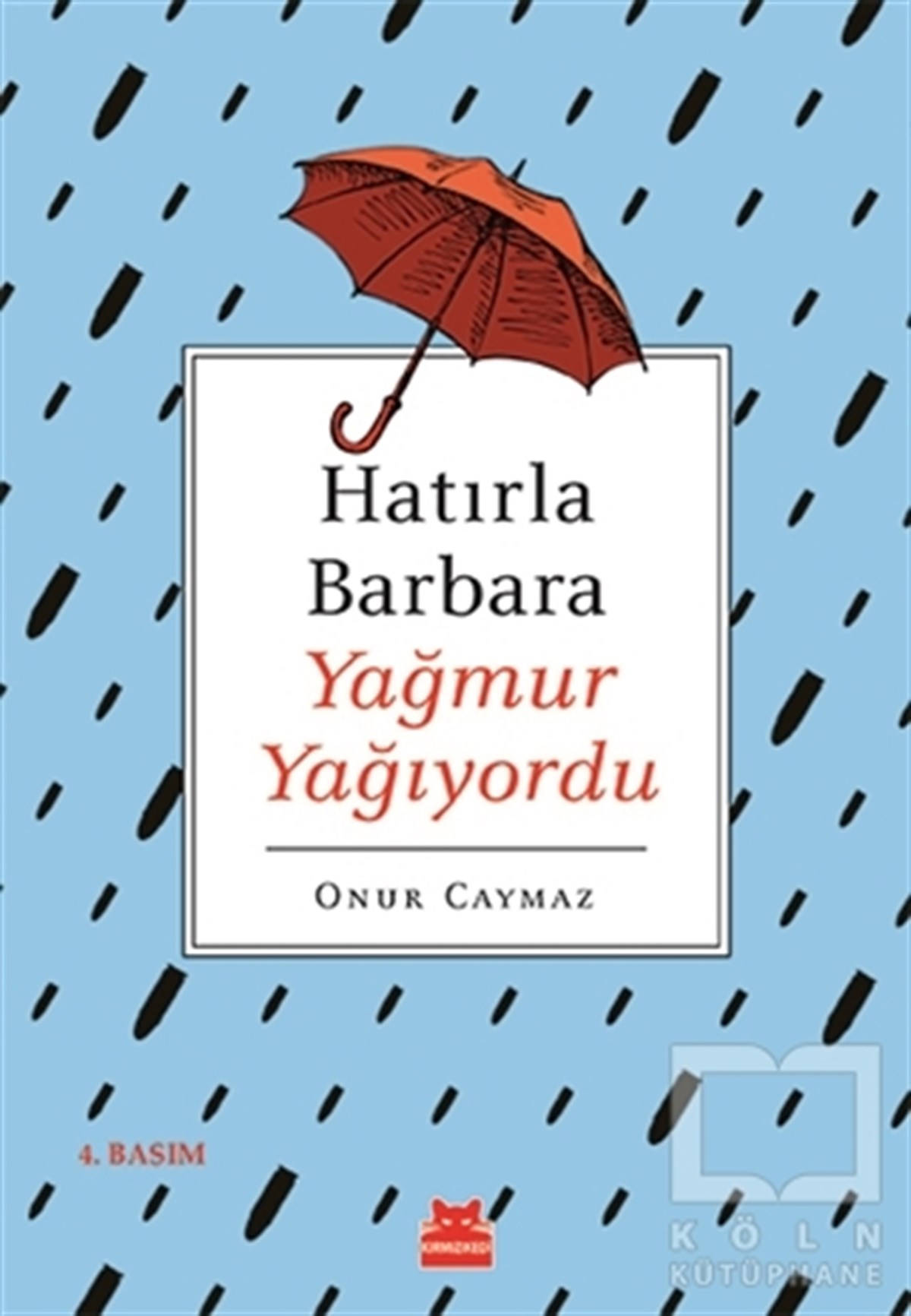 Hatırla Barbara Yağmur Yağıyordu