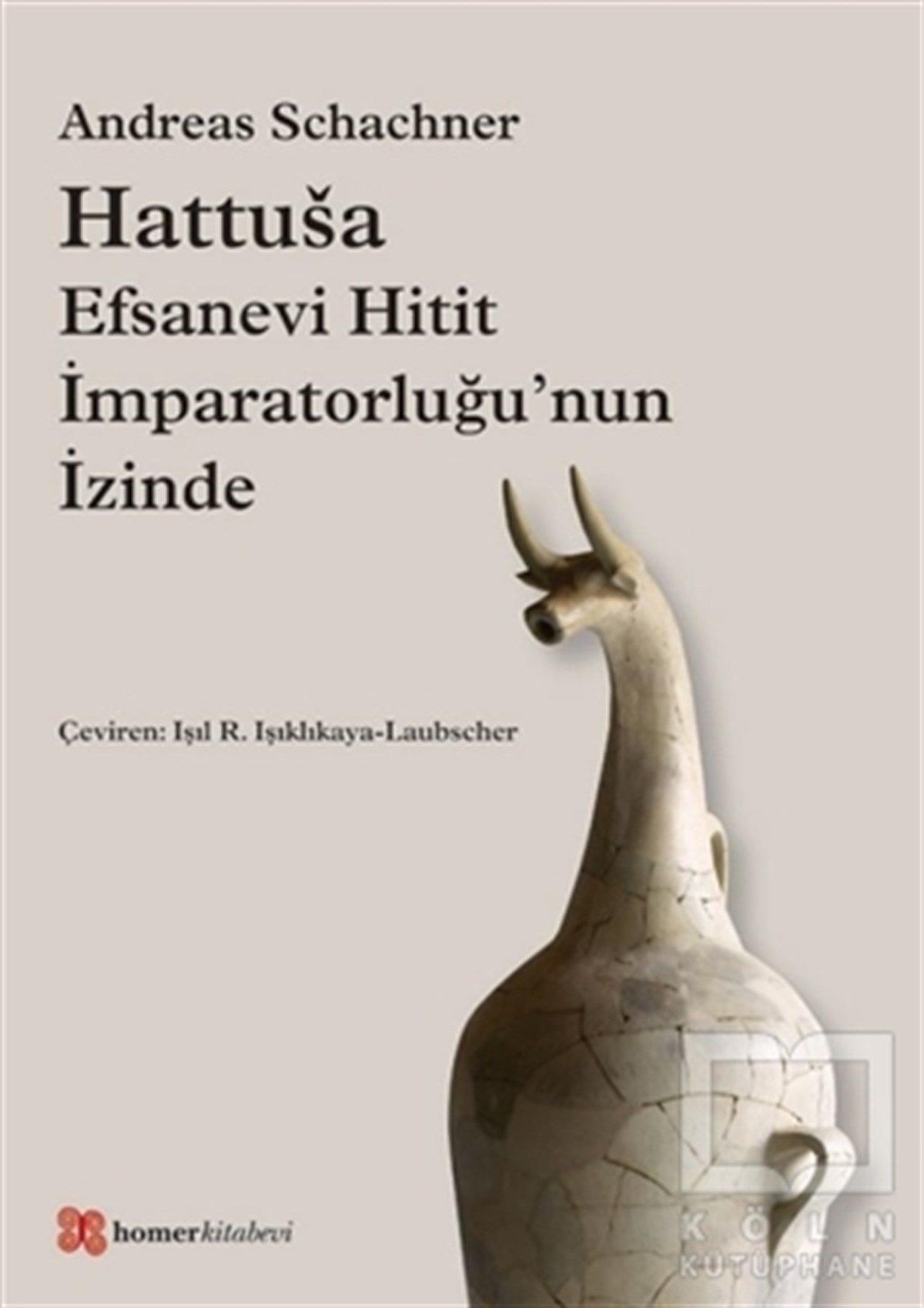 Andreas SchachnerAraştırma - İncelemeHattusa