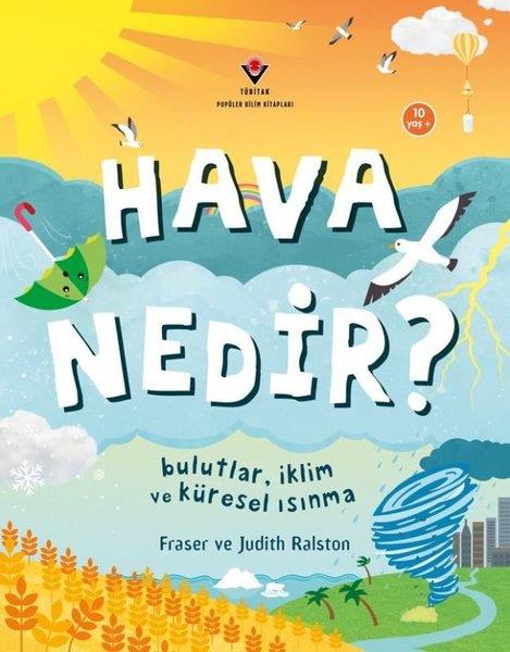 Fraser RalstonÇocuk Bilim KitaplarıHava Nedir? Bulutlar İklim ve Küresel Isınma 10 Yaş+