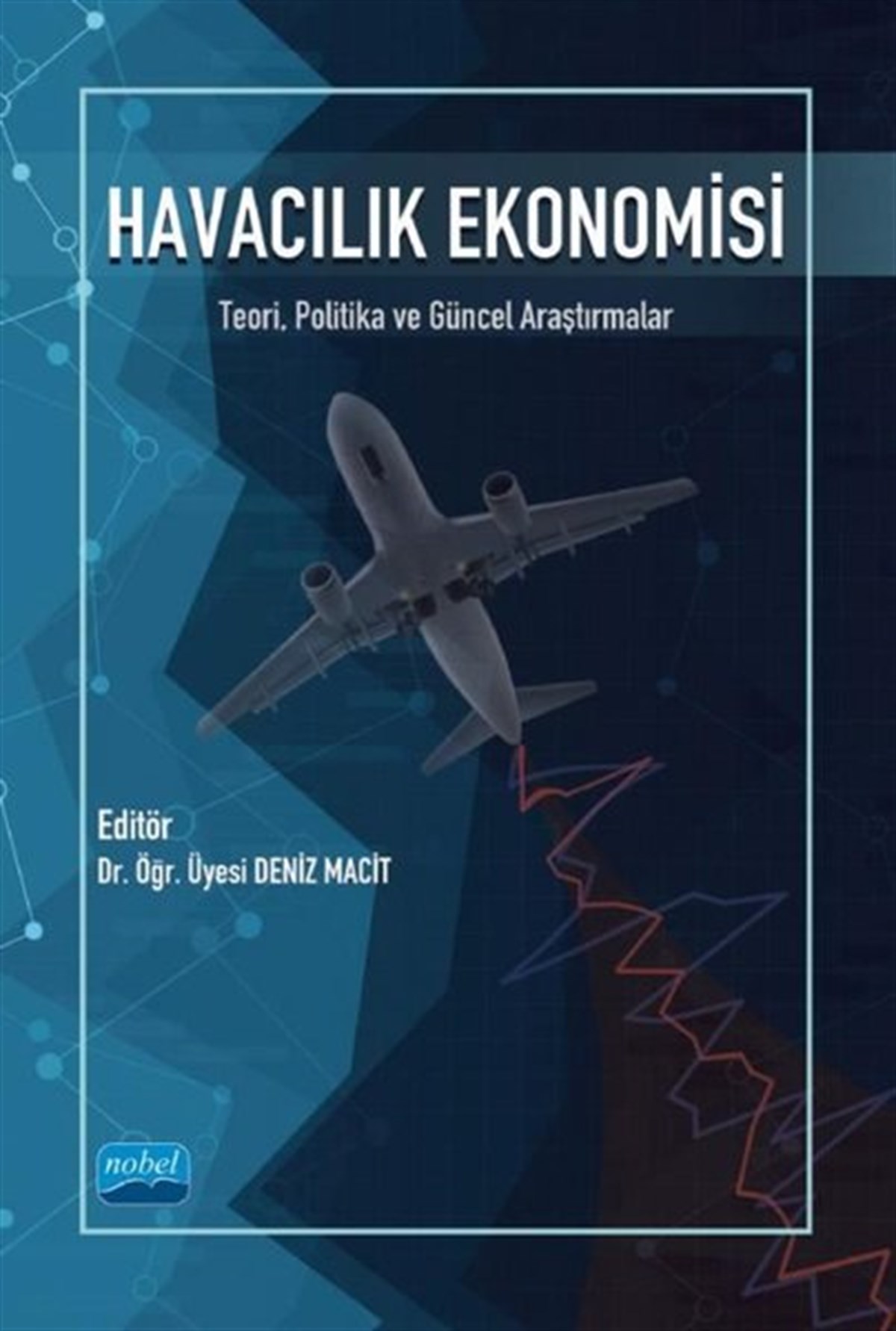 KolektifEğitimHavacılık Ekonomisi - Teori, Politika ve Güncel Araştırmalar