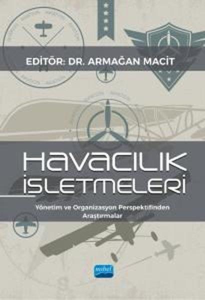 KolektifDigerHavacılık İşletmeleri - Yönetim ve Organizasyon Perspektifinden Araştırmalar