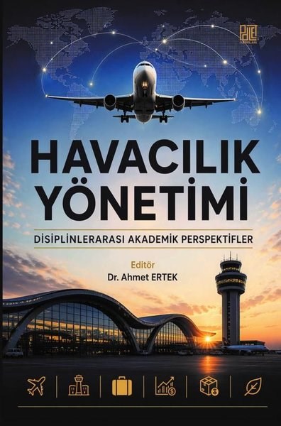 KolektifEğitimHavacılık Yönetimi - Disiplinlerarası Akademik Perspektifler