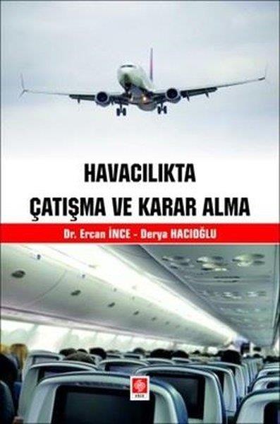 Derya HacıoğluEğitimHavacılıkta Çatışma ve Karar Alma