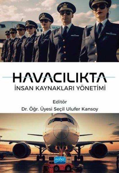 Kolektifİnsan Kaynakları KitaplarıHavacılıkta İnsan Kaynakları Yönetimi