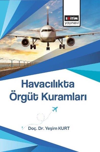 Yeşim KurtIsletme - Is IdaresiHavacılıkta Örgüt Kuramları